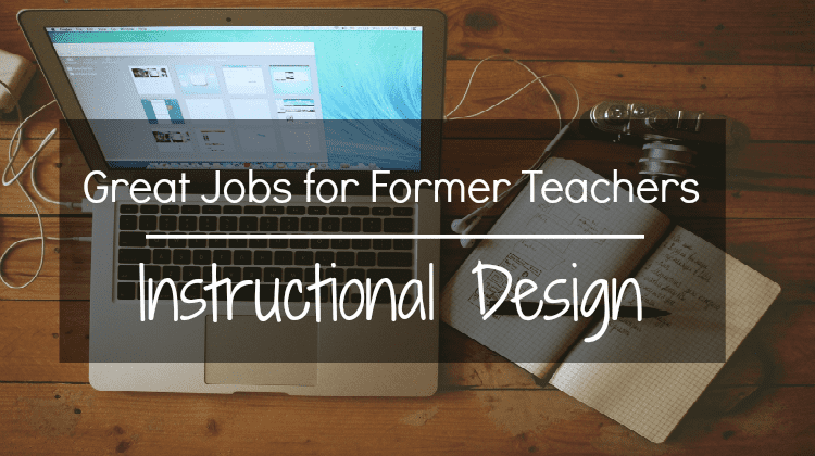 Great Jobs for Former Teachers Spotlight: Instructional Designer