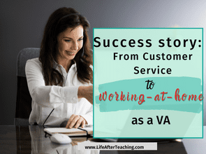 Success Story: from Customer Service to Working at Home as a VA