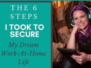 The 6 Steps I Took to Secure My Dream Work-At-Home Life