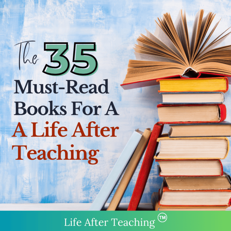 The 35 Must-Read Books for A Life After Teaching