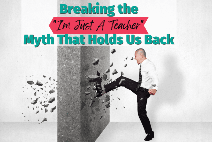 Breaking the I'm just a teacher myth picture